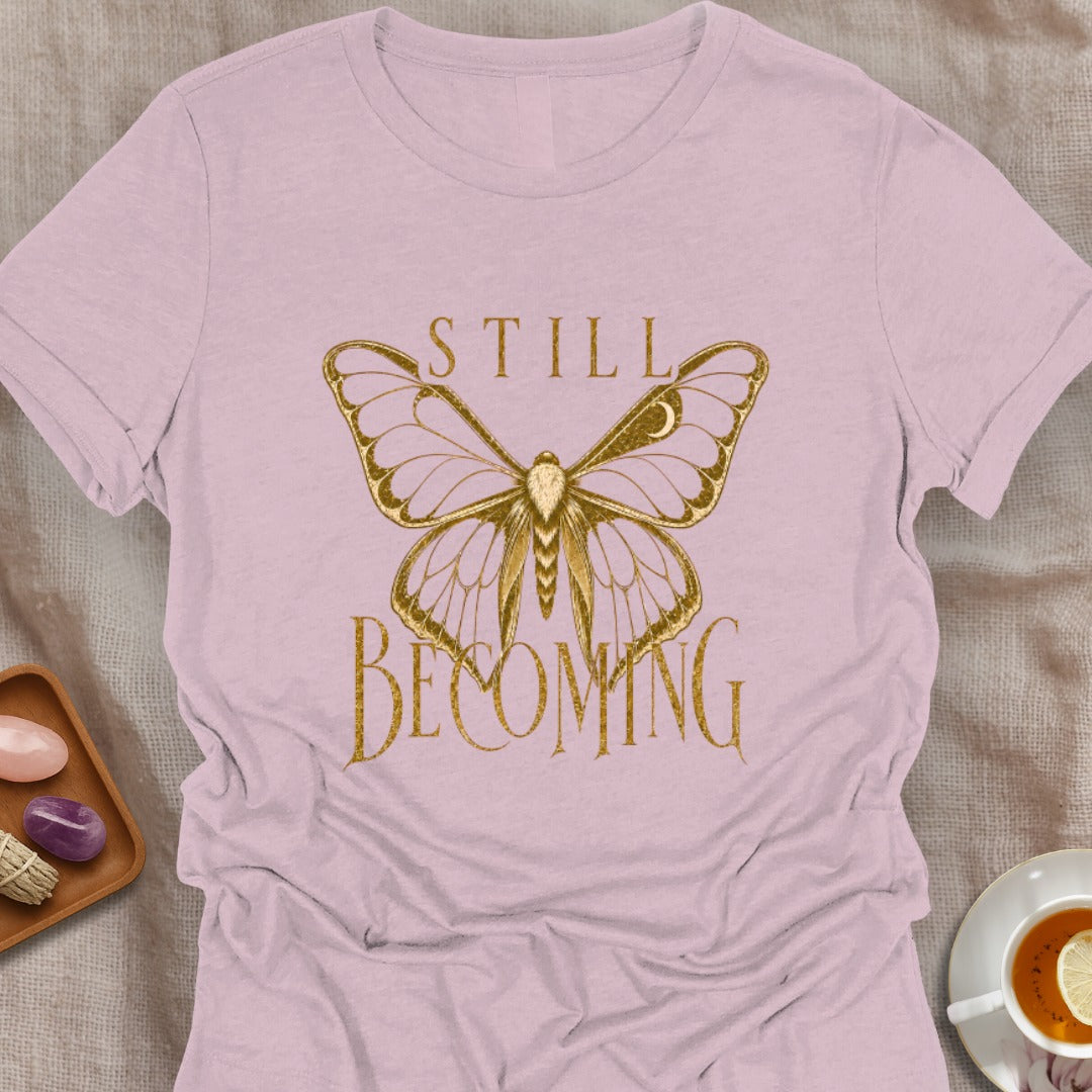 Still Becoming T-Shirt