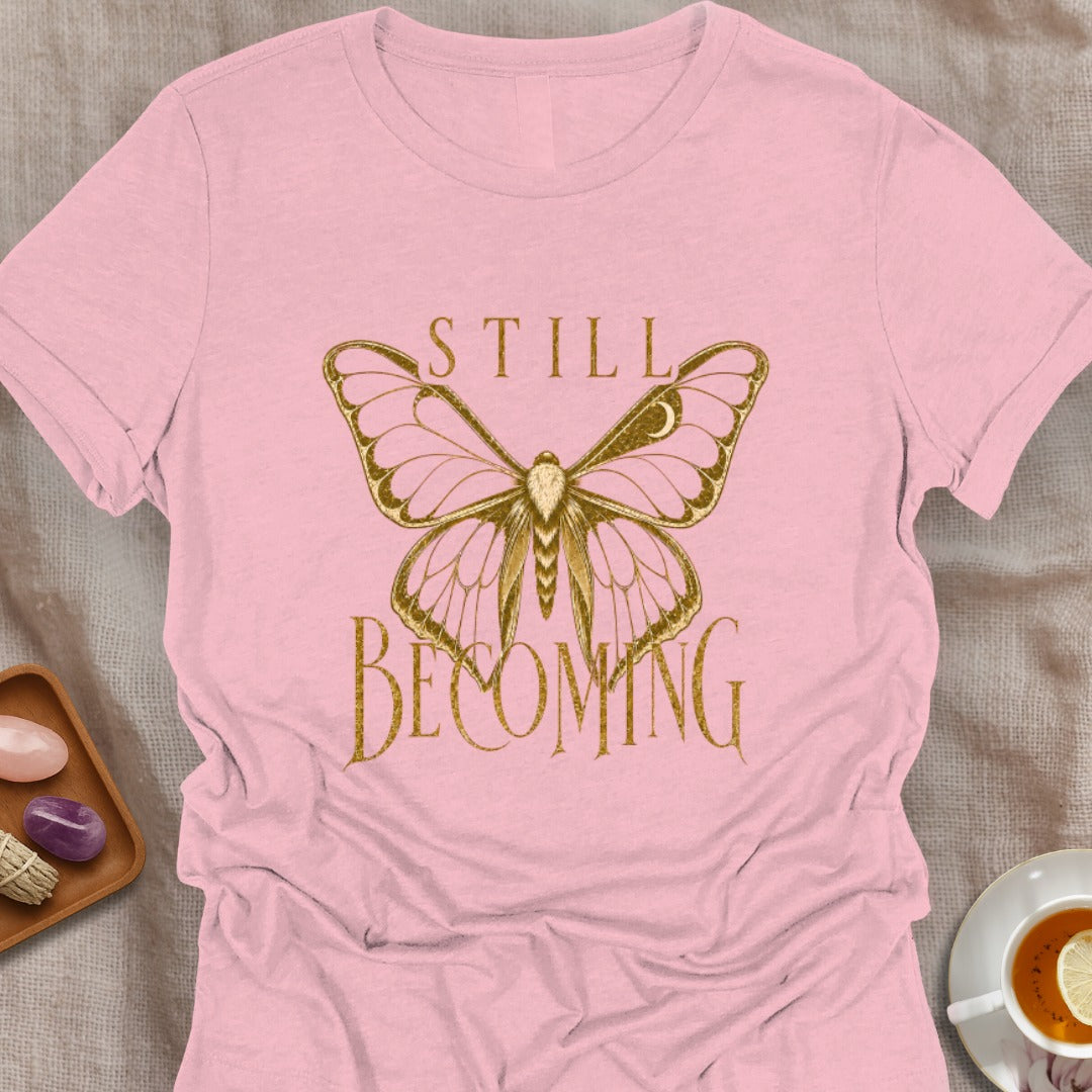 Still Becoming T-Shirt