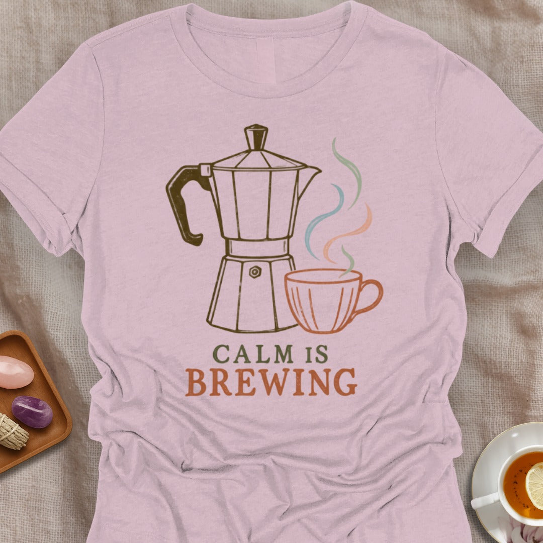 Calm Is Brewing T-Shirt