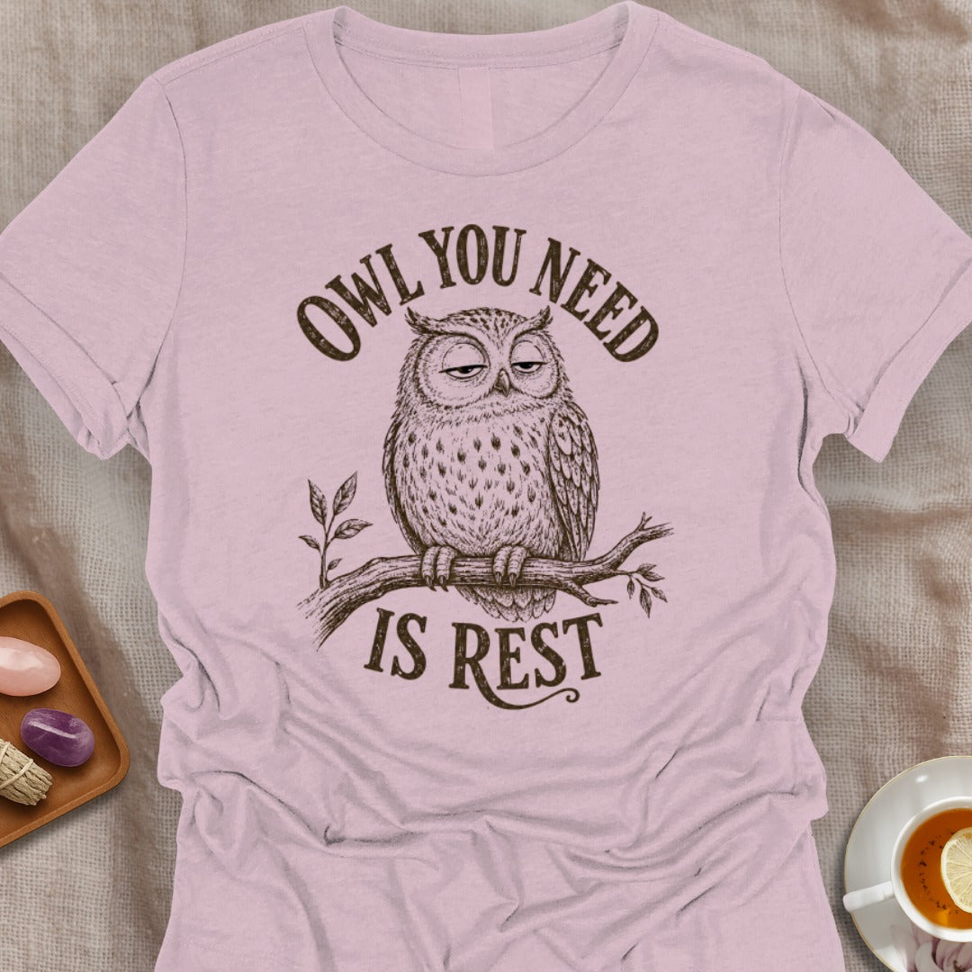 Owl You Need T-Shirt