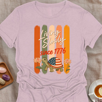 Slow Since 1776 T-Shirt