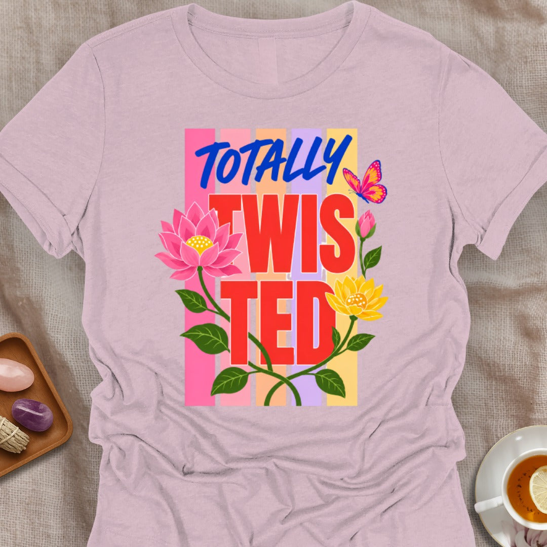 Totally Twisted T-Shirt