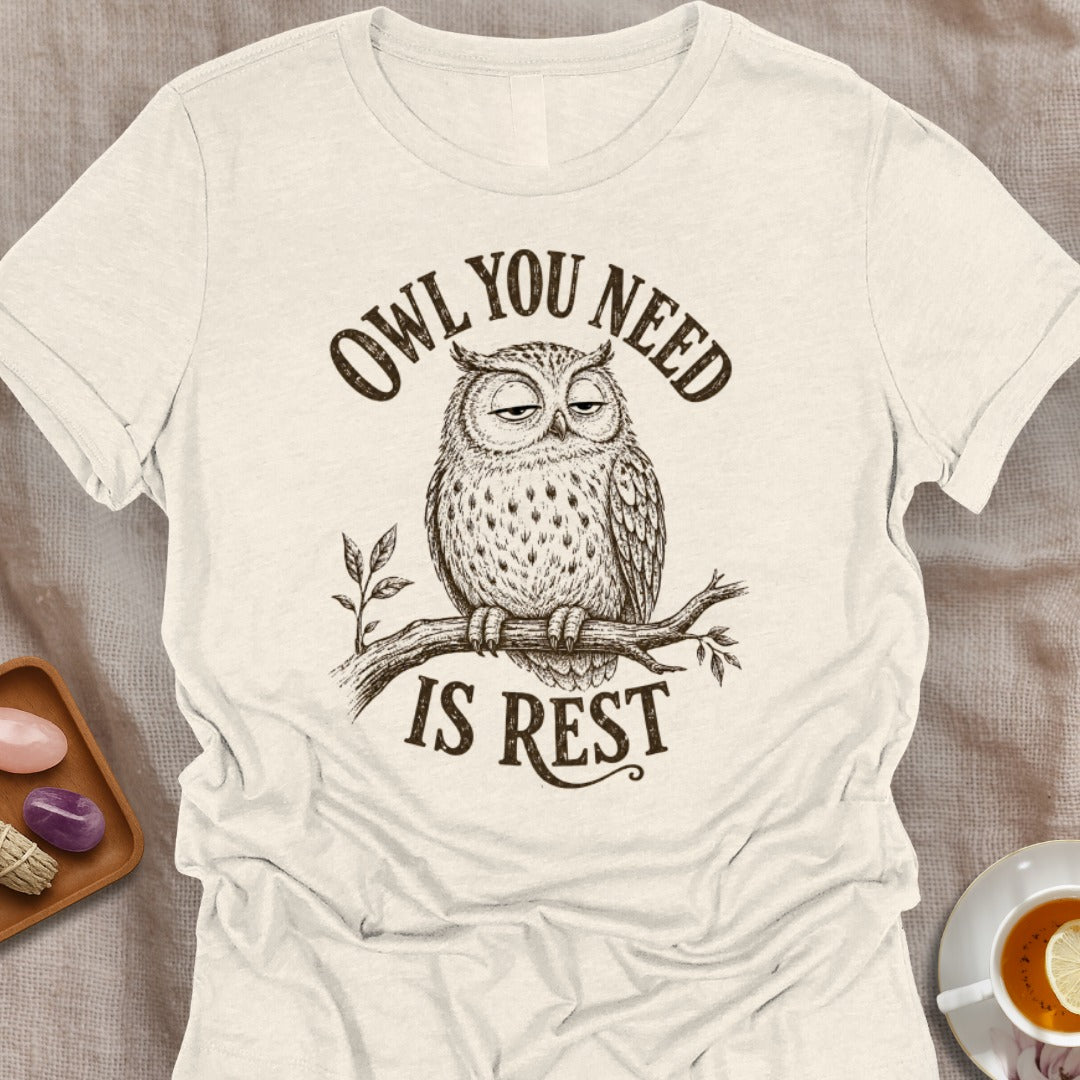 Owl You Need T-Shirt