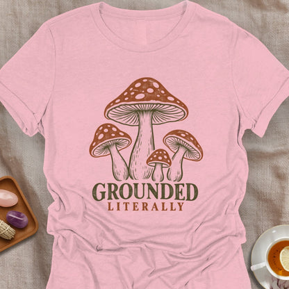 Grounded Literally T-Shirt
