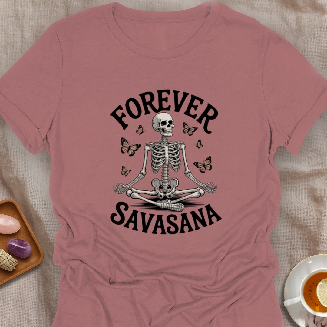 Forever Savasana T-Shirt