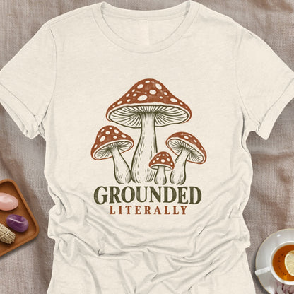 Grounded Literally T-Shirt