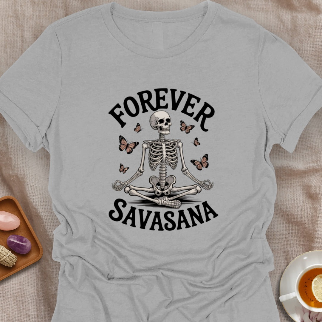 Forever Savasana T-Shirt