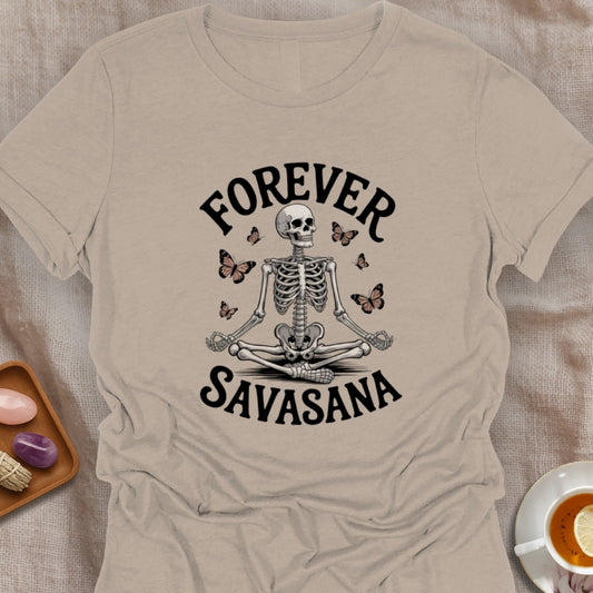 Forever Savasana T-Shirt