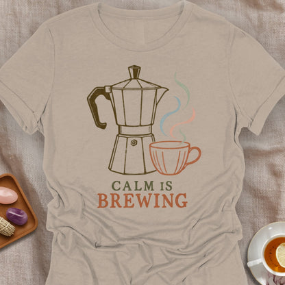 Calm Is Brewing T-Shirt