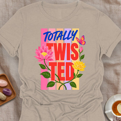 Totally Twisted T-Shirt