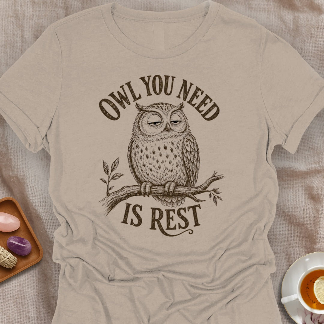 Owl You Need T-Shirt