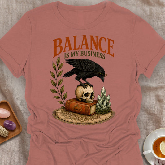 Balance Is My Business T-Shirt