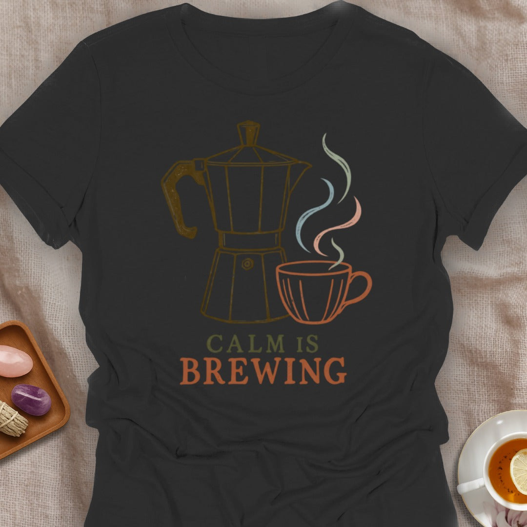 Calm Is Brewing T-Shirt