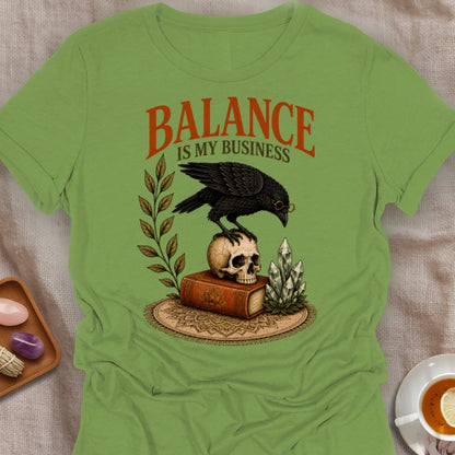 Balance Is My Business T-Shirt