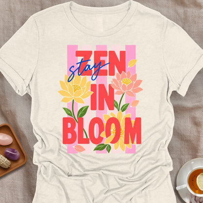 Stay Zen In Bloom T-Shirt