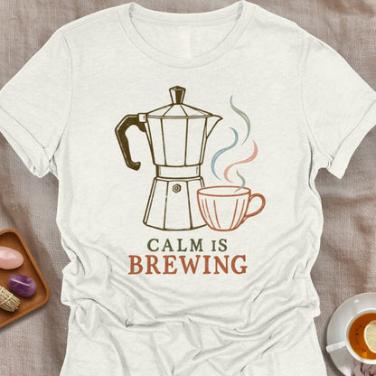 Calm Is Brewing T-Shirt