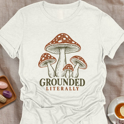 Grounded Literally T-Shirt