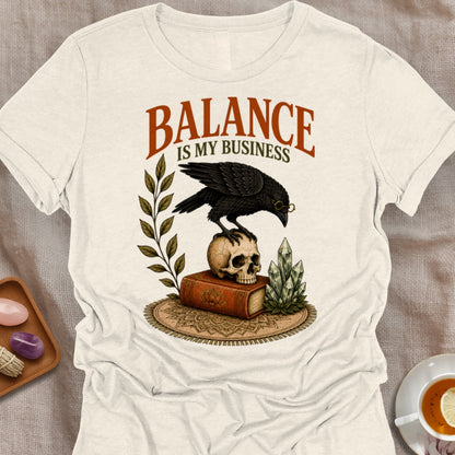 Balance Is My Business T-Shirt