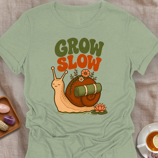 Grow Slow T-Shirt