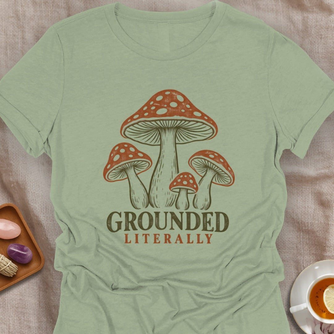 Grounded Literally T-Shirt