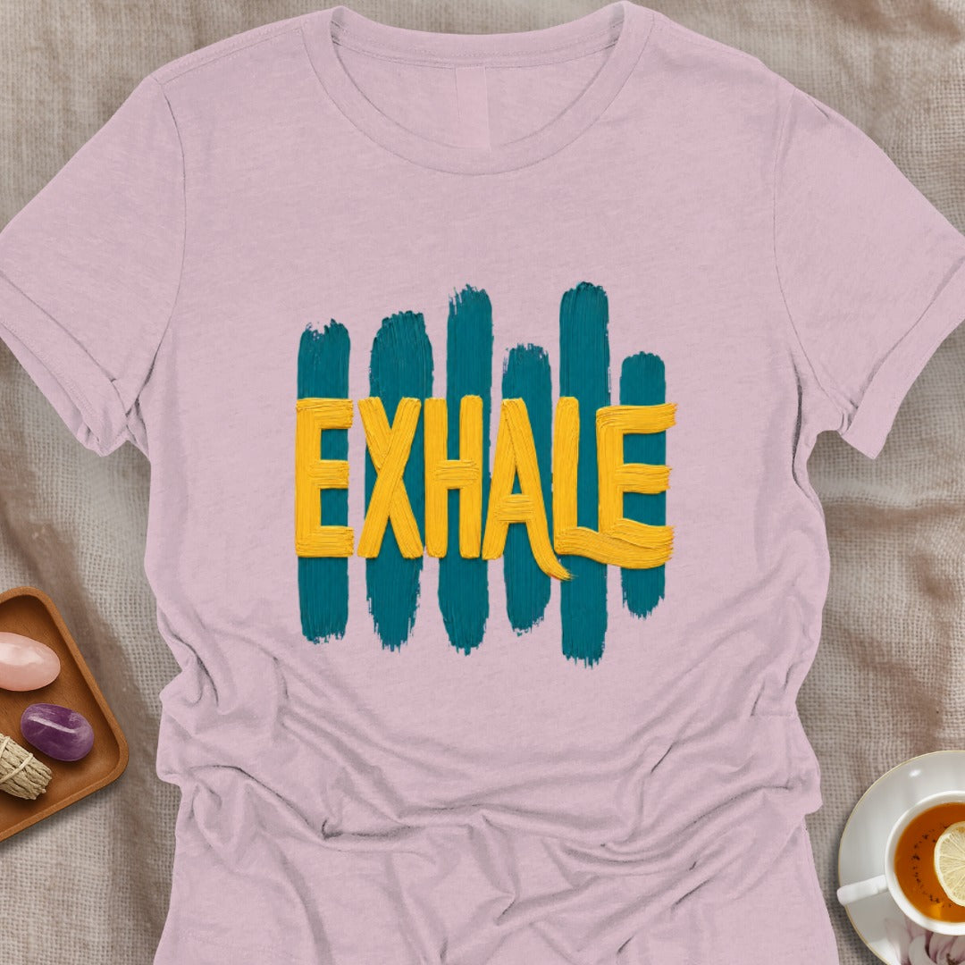 Exhale Fully T-Shirt