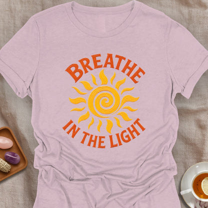 Breathe In The Light T-Shirt