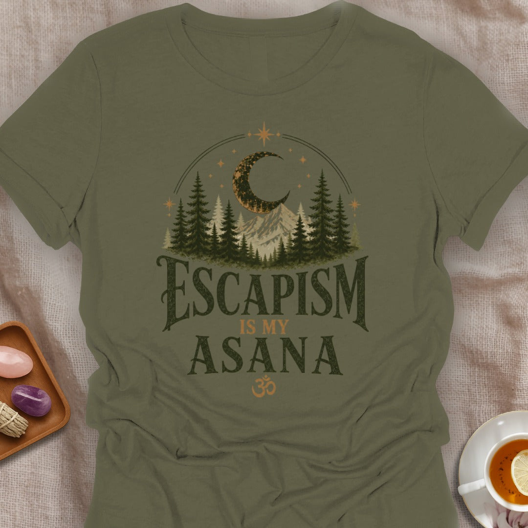 Escapism Is My Asana T-Shirt