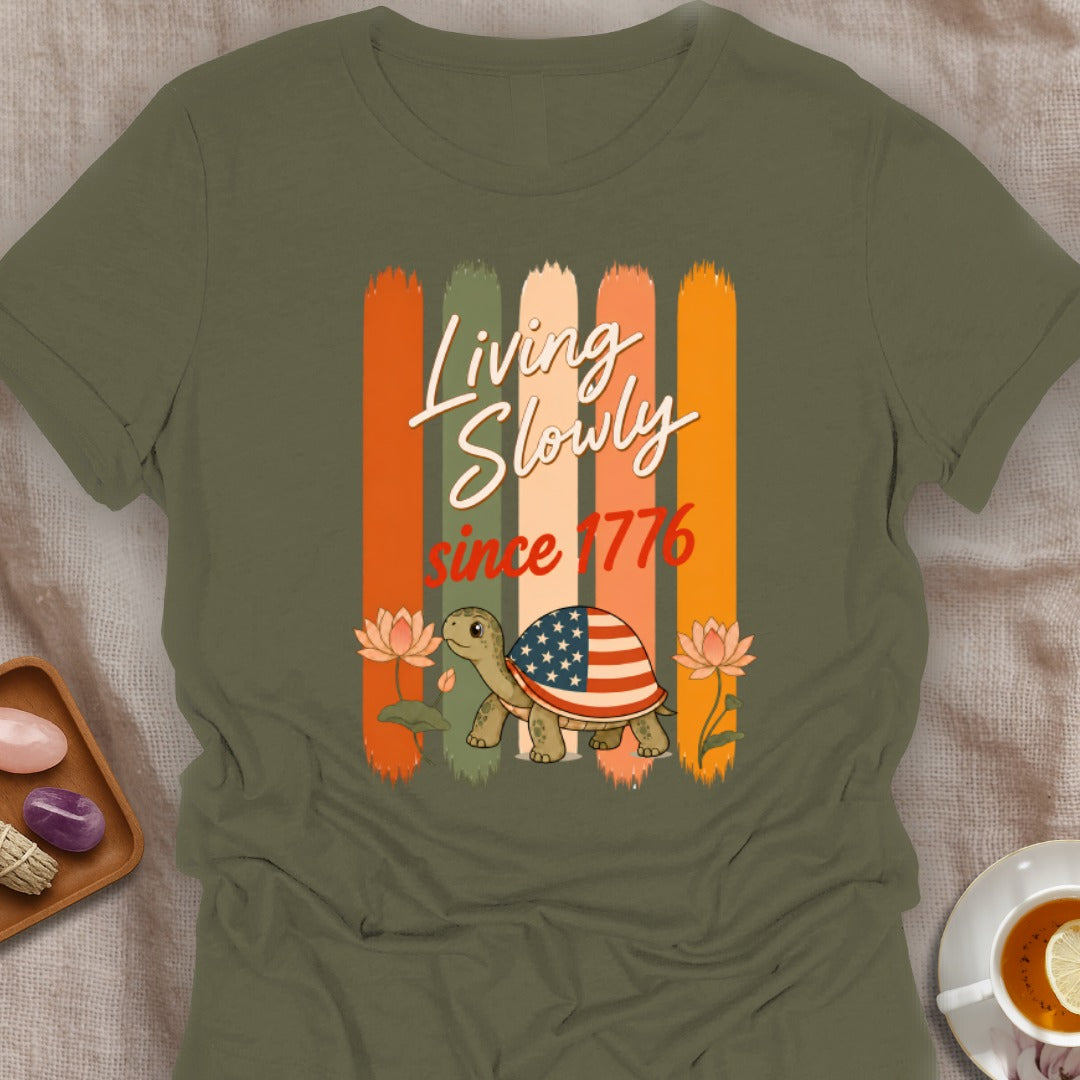 Slow Since 1776 T-Shirt