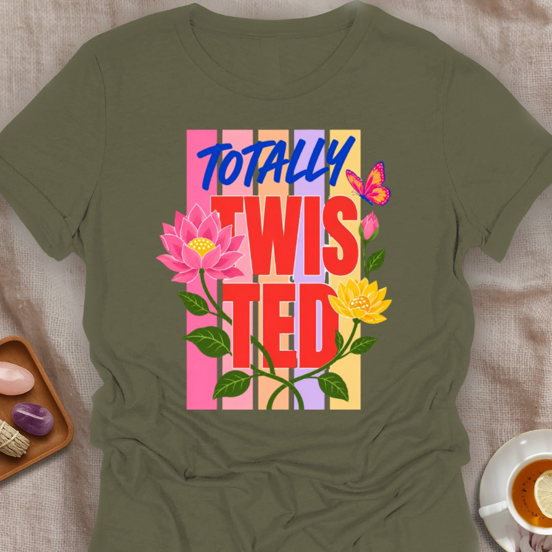Totally Twisted T-Shirt