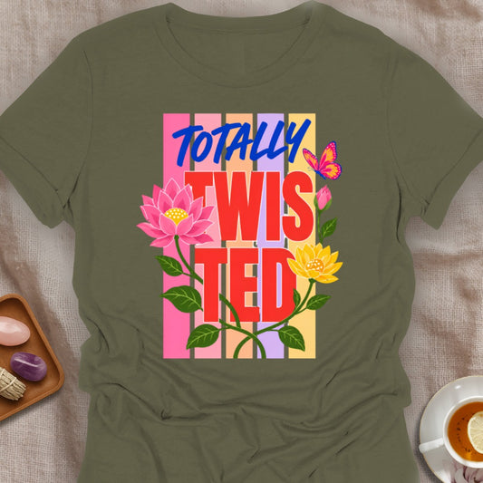 Totally Twisted T-Shirt